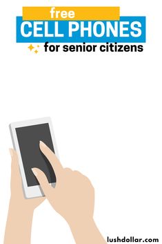 a hand holding a tablet with the text free cell phones for senior citizens