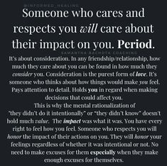 an image with the words someone who cares and respect you all care about their impact on you period