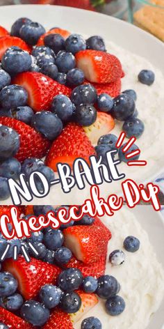 no bake cheesecake dip with strawberries and blueberries on top