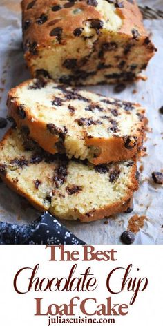 the best chocolate chip loaf cake is cut in half and ready to be eaten with text overlay