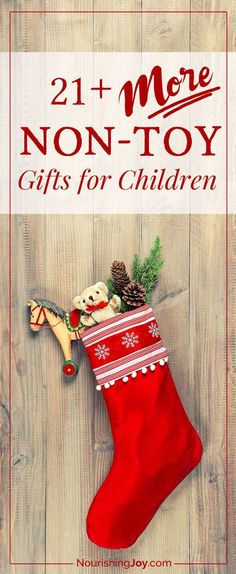 a christmas stocking with the words, 21 more non - toy gifts for children