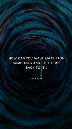 #coraline #aesthetic #wallpaper #quoteoftheday #cartoon #motion #story #reflection #maze #puzzle #blue #dark Coraline Aesthetic Wallpaper, Motion Story, Coraline Art, Funny Day Quotes, Satirical Illustrations