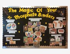 a bulletin board with pictures and words about the magic of your phosphaate binders