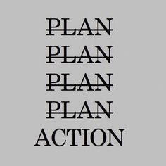 the words plan, plan and action written in black on a white background