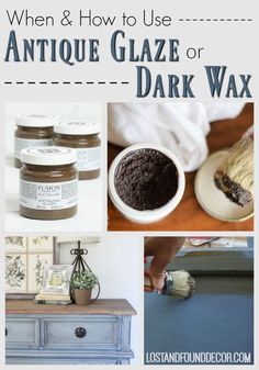 an article about how to use antique glaze or dark wax for furniture and home decor