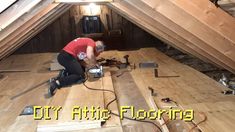 a man working on an attic flooring project