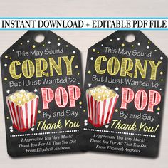 two tags with popcorn on them that say,'this may sound corny but i wanted to pop by and say thank you