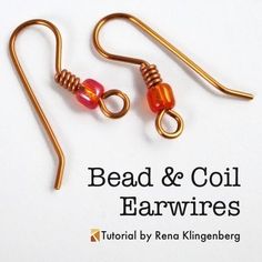 the bead and coil earwires are made from copper wire