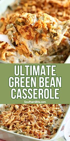 the ultimate green bean casserole is in a white dish with a spoon full of it