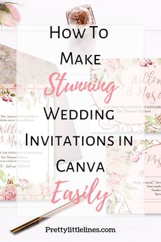 wedding stationery with the words how to make stunning wedding invitations in canva easily