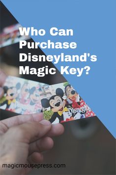 someone holding up some disney land's magic key cards with the words, who can purchase