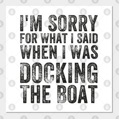 the words i'm sorry for what i said when i was rocking the boat