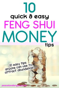 a jar full of coins with the words 10 quick and easy fec shu money tips