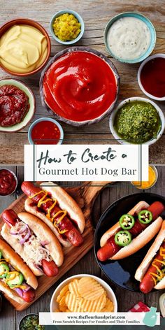 several hot dogs and condiments on a table with the title how to create gourmet hot dog bar