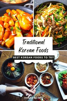 various korean foods are shown with the words traditional korean foods best korean foods to try