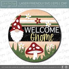 welcome gnome sign with flowers and mushrooms