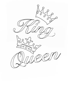 the words king and queen written in cursive writing