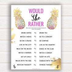 a poster with the words would she rather be? and two pineapples on it