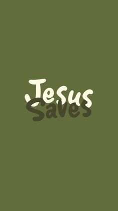 the words jesus save written in white on a green background with black and white lettering