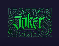 the word joker written in neon green on a dark background with swirls and curves