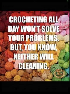 a pile of balls of yarn with the words crocheting all day won't solve