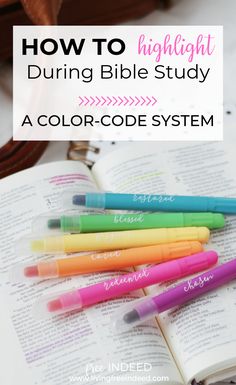 an open bible with four markers on it and the words how to highlight during bible study