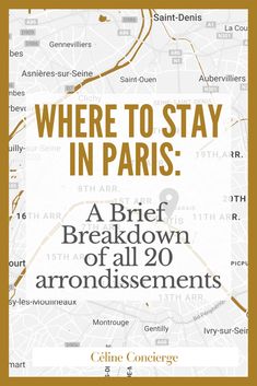 where to stay in paris? a brief breakdown of all 20 arrondisensements