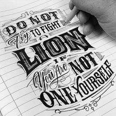 someone is writing on a notebook with some type of handwritten quote above it that reads do not try to find lion, and you are not one yourself