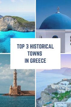 the top 3 historical towns in greece