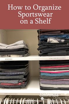 how to organize sportswear on a shelf