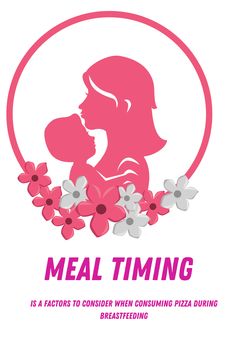 a woman holding a baby in her arms with the words meal time is a factor to consider when consuming pizza during breastfeeding