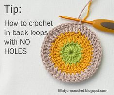 a crochet pattern with the words, how to crochet in back loops with no holes