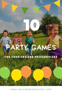 the top ten party games for toddlers and preschoolers to play in their yard