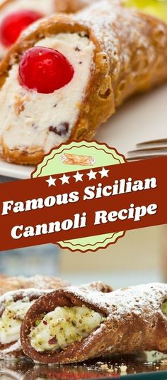 the famous sicilian cannoli recipe is made with fresh ricotta cheese and topped with a cherry