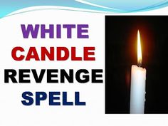 a candle with the words white candle reverse spell