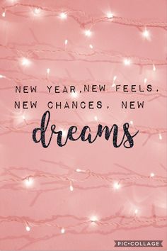 a pink background with lights and the words new year, new feels, new changes, new dreams