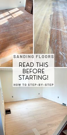 an empty room with wood floors and the words sanding floors read this before starting how to step - by - step