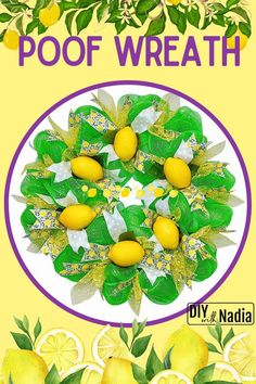 a plate with lemons and green leaves on it next to the words poof wreath