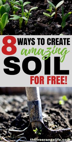 a sign that says 8 ways to create amazing soil for free