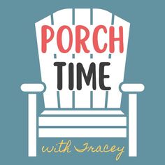 a chair that says porch time with gracey on the front and back side of it