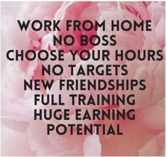 a pink flower with the words work from home, no boss, choose your hours, no