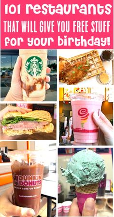 there are pictures of different foods and drinks in this collage with the words 10 restaurants that will give you free stuff for your birthday