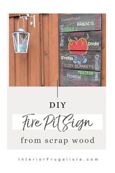 a sign that says diy fire pit sign from scrap wood