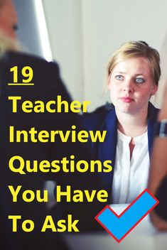 a woman sitting at a table talking to someone with the words 19 teacher interview questions you have to ask