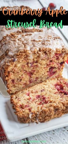 a loaf of cranberry apple streusel bread on a plate