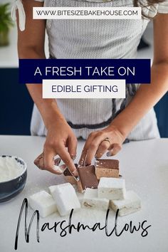 a woman is cutting marshmallows on a table with the words, a fresh take on edible gifting