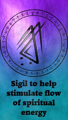 a purple and blue background with the words, sign to help stimulate flow of spiritual energy