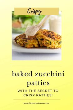 the recipe for baked zucchini patties with the secret to crisp patties