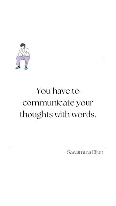 the words you have to communicate your thoughts with words