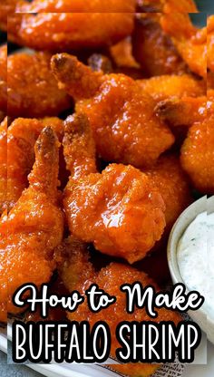 how to make buffalo shrimp with ranch dressing on the side and text overlay that reads, how to make buffalo shrimp